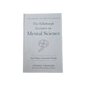 The Library of Spiritual Wisdom: The Edinburgh Lectures on Mental Science